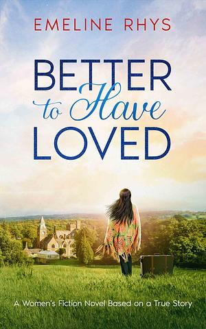 Better To Have Loved by Christy Nicholas
