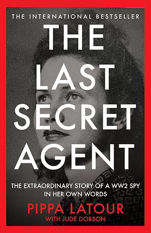 The Last Secret Agent by Jude Dobson, Pippa Latour