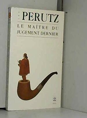Le Maître Du Jugement Dernier: Roman by Leo Perutz