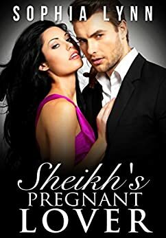 Sheikh's Pregnant Lover by Sophia Lynn, Jessica Brooke