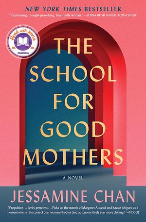 The School for Good Mothers by Jessamine Chan