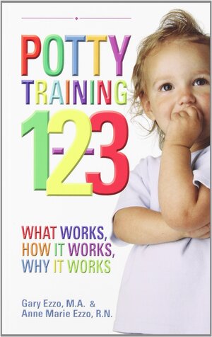 Potty Training 1-2-3 by Gary Ezzo, Anne Marie Ezzo