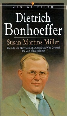 Dietrich Bonhoeffer by Susan Martins Miller