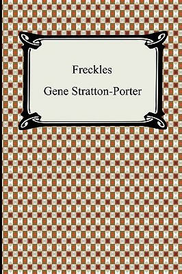 Freckles by Gene Stratton-Porter