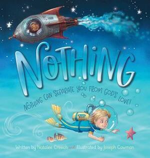 Nothing: Nothing Can Separate You From God's Love! by Natalee Creech, Joseph Cowman