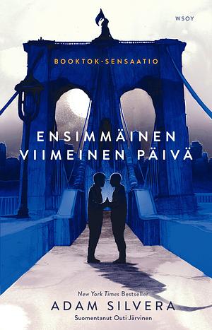 Ensimmäinen viimeinen päivä by Adam Silvera