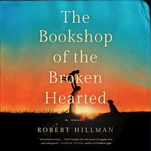 The Bookshop of the Broken Hearted by Robert Hillman