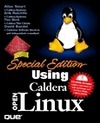 Special Edition Using Caldera OpenLinux With CDROM by Wilson Mattos, Allan Smart, David Bandel, Erik Ratcliffe, Tim Bird