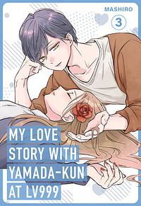 My Love Story with Yamada-kun at Lv999 Volume 3 by Mashiro