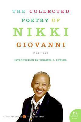The Collected Poetry, 1968-1998 by Virginia C. Fowler, Nikki Giovanni
