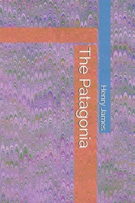 The Patagonia by Henry James