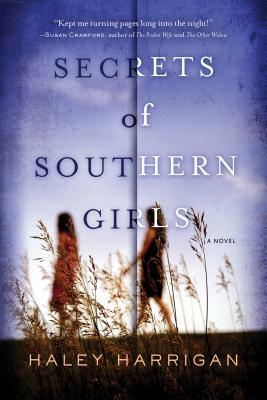 Secrets of Southern Girls by Haley Harrigan