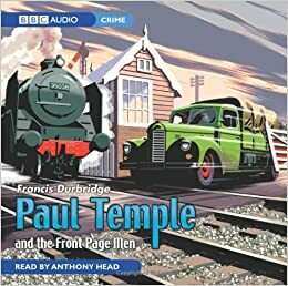 Paul Temple and the Front Page Men by Francis Durbridge