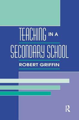 Teaching in a Secondary School by Robert Griffin