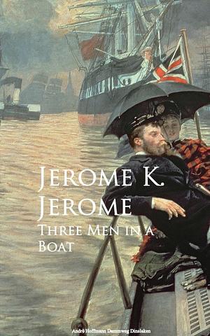 Three Men in a Boat by Jerome K. Jerome