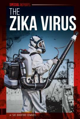 The Zika Virus by Sue Bradford Edwards
