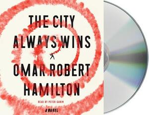The City Always Wins by Omar Robert Hamilton