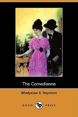 The Comedienne (Dodo Press) by Władysław Stanisław Reymont