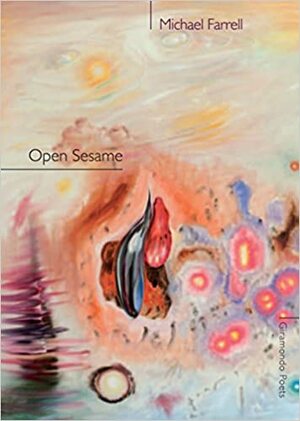 open sesame by Michael Farrell