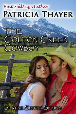The Colton Creek Cowboy by Patricia Thayer