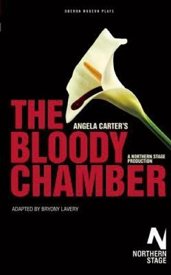 The Bloody Chamber by Bryony Lavery