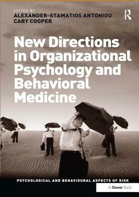 New Directions in Organizational Psychology and Behavioral Medicine by Cary Cooper