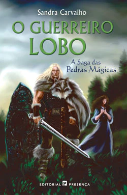 O Guerreiro Lobo by Sandra Carvalho