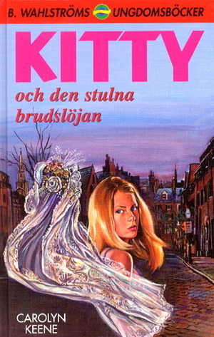 Kitty och den stulna brudslöjan by Carolyn Keene, Gudrun Samuelsson