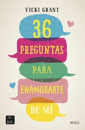 36 preguntas para enamorarte de mí by Vicki Grant