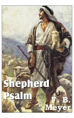 Shepherd Psalm by F. B. Meyer