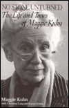 No Stone Unturned: The Life and Times of Maggie Kuhn by Maggie Kuhn, Laura Quinn, Christina Long