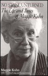 No Stone Unturned: The Life and Times of Maggie Kuhn by Christina Long, Laura Quinn, Maggie Kuhn