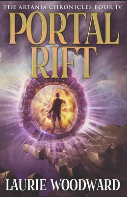 Portal Rift: A Fantasy Adventure by Laurie Woodward