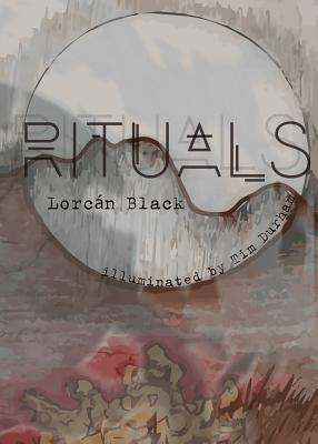 Rituals by Lorcan Black