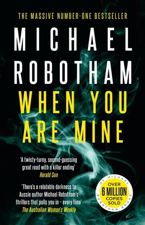 When You Are Mine by Michael Robotham