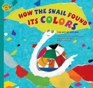 How the Snail Found Its Colors: The Art of Matisse by Jeong-Yi Kee, Haneul Ddang