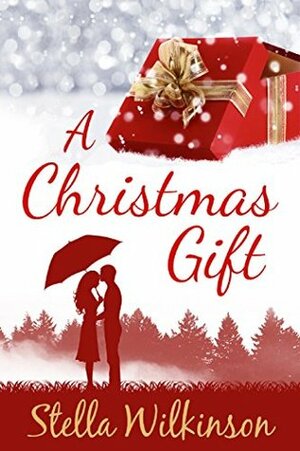 A Christmas Gift by Stella Wilkinson