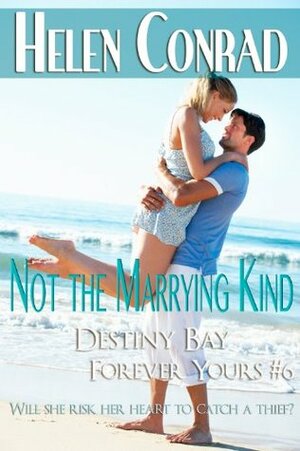 Not the Marrying Kind by Helen Conrad