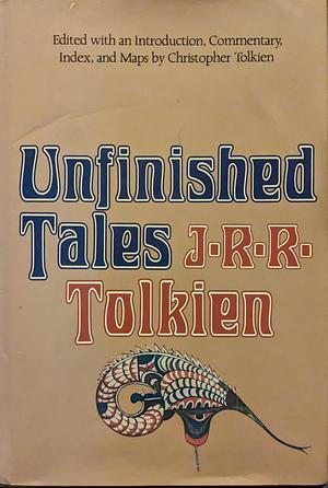 Unfinished Tales of Numenor and Middle-earth by J.R.R. Tolkien