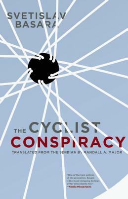 The Cyclist Conspiracy by Svetislav Basara