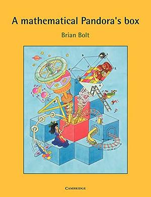 A Mathematical Pandora's Box by Brian Bolt