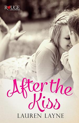 After the Kiss by Lauren Layne