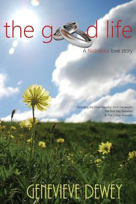 The Good Life by Genevieve Dewey