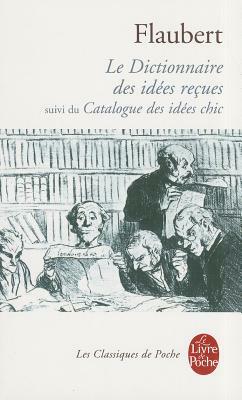 Dictionnaire Des Idees Recues by Gustave Flaubert