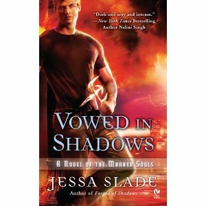 Vowed in Shadows: A Novel of the Marked Souls by Jessa Slade