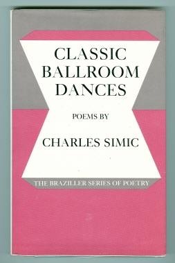 Classic Ballroom Dances: Poems by Charles Simic