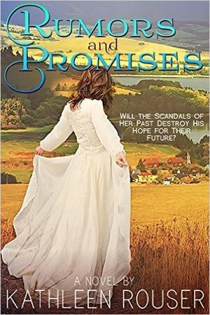 Rumors and Promises by Kathleen Rouser