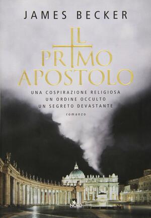 Il primo apostolo by James Becker