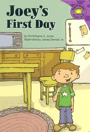 Joey's First Day by Christianne C. Jones