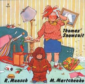 Thomas' Snowsuit by Michael Martchenko, Robert Munsch